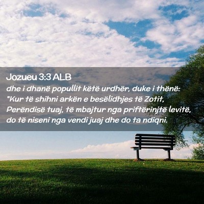 Picture 02 - Jozueu 3:3 ALB - dhe i dhanë popullit këtë urdhër, duke i - Bible Verse Picture