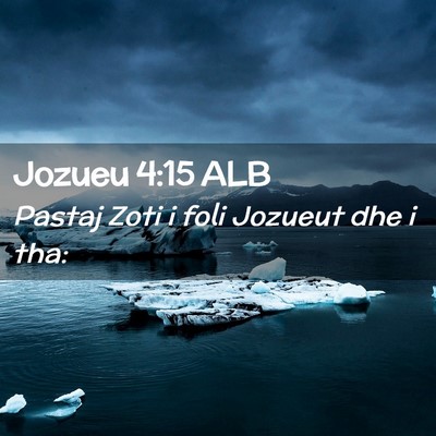 Picture 02 - Jozueu 4:15 ALB - Pastaj Zoti i foli Jozueut dhe i - Bible Verse Picture