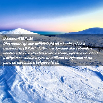 Picture 02 - Jozueu 4:18 ALB - Dhe ndodhi që kur priftërinjtë që mbanin - Bible Verse Picture