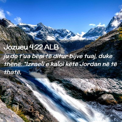 Picture 02 - Jozueu 4:22 ALB - ju do t’ua bëni të ditur bijve tuaj, duke - Bible Verse Picture