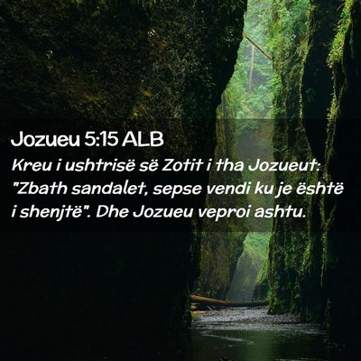 Picture 02 - Jozueu 5:15 ALB - Kreu i ushtrisë së Zotit i tha Jozueut: 