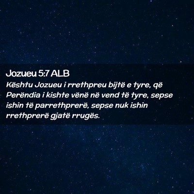 Picture 02 - Jozueu 5:7 ALB - Kështu Jozueu i rrethpreu bijtë e tyre, që - Bible Verse Picture
