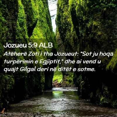 Picture 02 - Jozueu 5:9 ALB - Atëherë Zoti i tha Jozueut: 
