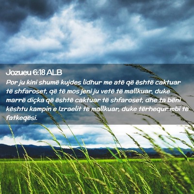 Picture 02 - Jozueu 6:18 ALB - Por ju kini shumë kujdes lidhur me atë që - Bible Verse Picture