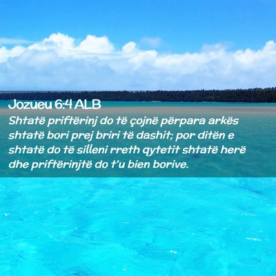 Picture 02 - Jozueu 6:4 ALB - Shtatë priftërinj do të çojnë përpara - Bible Verse Picture