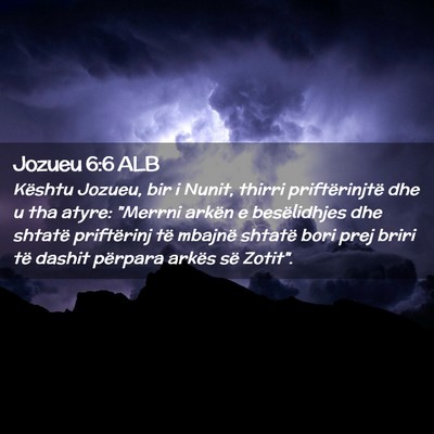 Picture 02 - Jozueu 6:6 ALB - Kështu Jozueu, bir i Nunit, thirri - Bible Verse Picture