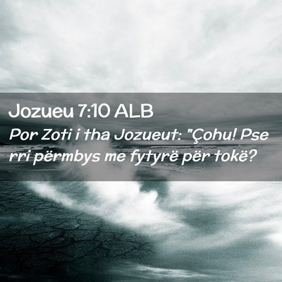 Picture 02 - Jozueu 7:10 ALB - Por Zoti i tha Jozueut: 