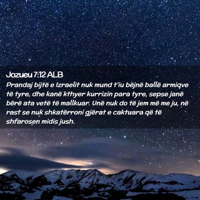 Picture 02 - Jozueu 7:12 ALB - Prandaj bijtë e Izraelit nuk mund t’iu bëjnë - Bible Verse Picture