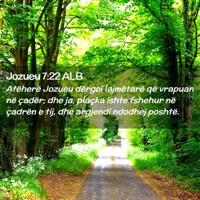 Picture 02 - Jozueu 7:22 ALB - Atëherë Jozueu dërgoi lajmëtarë që vrapuan - Bible Verse Picture