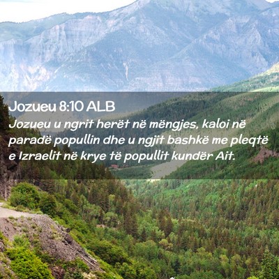 Picture 02 - Jozueu 8:10 ALB - Jozueu u ngrit herët në mëngjes, kaloi në - Bible Verse Picture