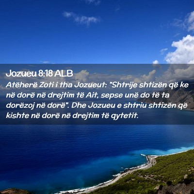 Picture 02 - Jozueu 8:18 ALB - Atëherë Zoti i tha Jozueut: 