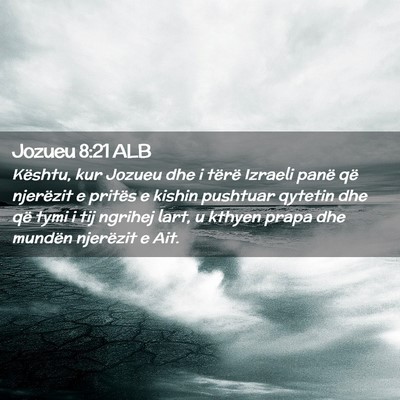 Picture 02 - Jozueu 8:21 ALB - Kështu, kur Jozueu dhe i tërë Izraeli panë - Bible Verse Picture