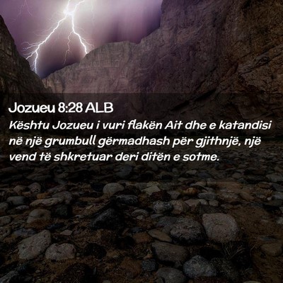 Picture 02 - Jozueu 8:28 ALB - Kështu Jozueu i vuri flakën Ait dhe e katandisi - Bible Verse Picture