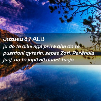 Picture 02 - Jozueu 8:7 ALB - ju do të dilni nga prita dhe do të pushtoni - Bible Verse Picture