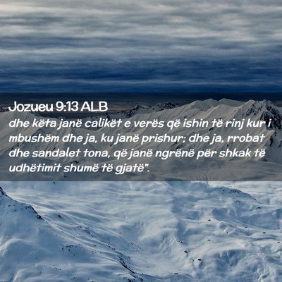 Picture 02 - Jozueu 9:13 ALB - dhe këta janë calikët e verës që ishin të - Bible Verse Picture