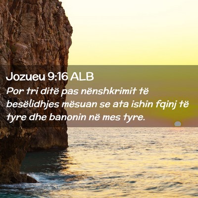 Picture 02 - Jozueu 9:16 ALB - Por tri ditë pas nënshkrimit të besëlidhjes - Bible Verse Picture