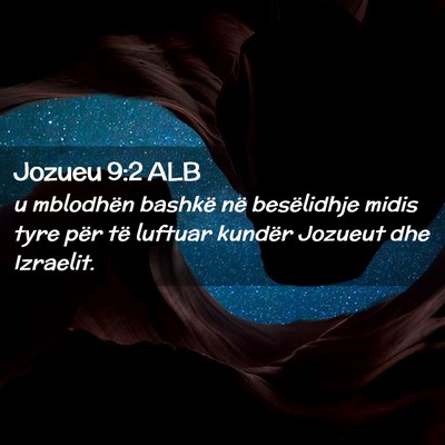 Picture 02 - Jozueu 9:2 ALB - u mblodhën bashkë në besëlidhje midis tyre - Bible Verse Picture