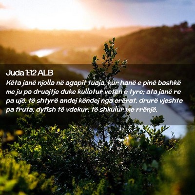 Picture 02 - Juda 1:12 ALB - Këta janë njolla në agapit tuaja, kur hanë e - Bible Verse Picture
