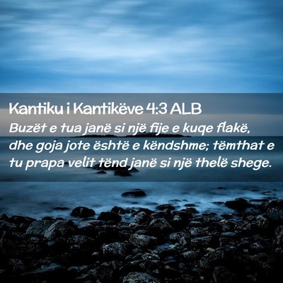 Picture 02 - Kantiku i Kantikëve 4:3 ALB - Buzët e tua janë si një fije e kuqe flakë, - Bible Verse Picture