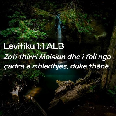 Picture 02 - Levitiku 1:1 ALB - Zoti thirri Moisiun dhe i foli nga çadra e - Bible Verse Picture