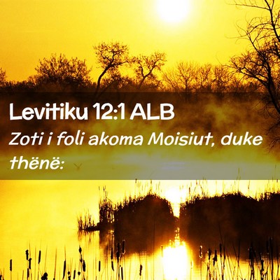 Picture 02 - Levitiku 12:1 ALB - Zoti i foli akoma Moisiut, duke - Bible Verse Picture