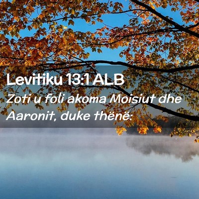 Picture 02 - Levitiku 13:1 ALB - Zoti u foli akoma Moisiut dhe Aaronit, duke - Bible Verse Picture