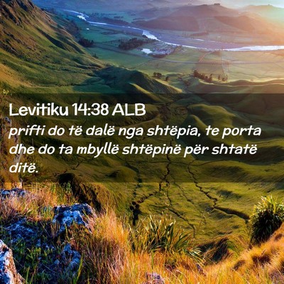 Picture 02 - Levitiku 14:38 ALB - prifti do të dalë nga shtëpia, te porta dhe do - Bible Verse Picture