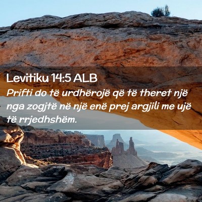 Picture 02 - Levitiku 14:5 ALB - Prifti do të urdhërojë që të theret një nga - Bible Verse Picture