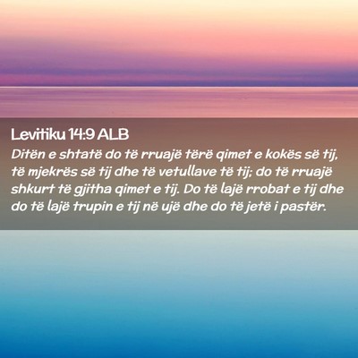 Picture 02 - Levitiku 14:9 ALB - Ditën e shtatë do të rruajë tërë qimet e - Bible Verse Picture