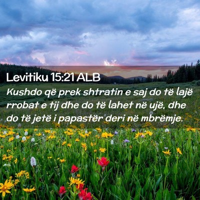 Picture 02 - Levitiku 15:21 ALB - Kushdo që prek shtratin e saj do të lajë - Bible Verse Picture