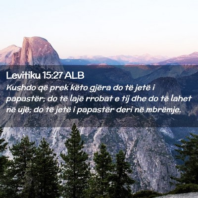 Picture 02 - Levitiku 15:27 ALB - Kushdo që prek këto gjëra do të jetë i - Bible Verse Picture