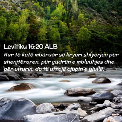 Picture 02 - Levitiku 16:20 ALB - Kur të ketë mbaruar së kryeri shlyerjen për - Bible Verse Picture