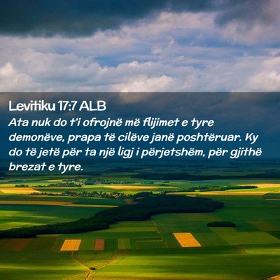 Picture 02 - Levitiku 17:7 ALB - Ata nuk do t’i ofrojnë më flijimet e tyre - Bible Verse Picture