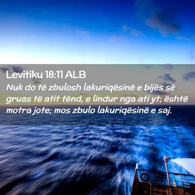 Picture 02 - Levitiku 18:11 ALB - Nuk do të zbulosh lakuriqësinë e bijës së - Bible Verse Picture