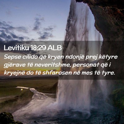 Picture 02 - Levitiku 18:29 ALB - Sepse cilido që kryen ndonjë prej këtyre - Bible Verse Picture