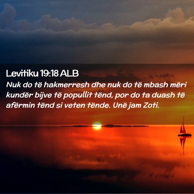 Picture 02 - Levitiku 19:18 ALB - Nuk do të hakmerresh dhe nuk do të mbash mëri - Bible Verse Picture