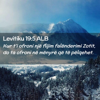 Picture 02 - Levitiku 19:5 ALB - Kur t’i ofroni një flijim falënderimi Zotit, - Bible Verse Picture