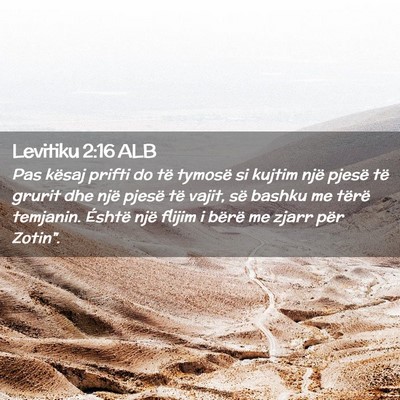 Picture 02 - Levitiku 2:16 ALB - Pas kësaj prifti do të tymosë si kujtim një - Bible Verse Picture