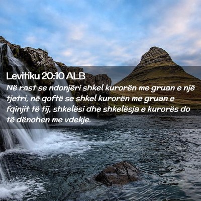 Picture 02 - Levitiku 20:10 ALB - Në rast se ndonjëri shkel kurorën me gruan e - Bible Verse Picture