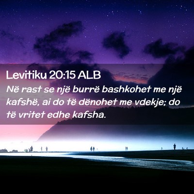Picture 02 - Levitiku 20:15 ALB - Në rast se një burrë bashkohet me një - Bible Verse Picture