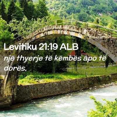 Picture 02 - Levitiku 21:19 ALB - një thyerje të këmbës apo të - Bible Verse Picture