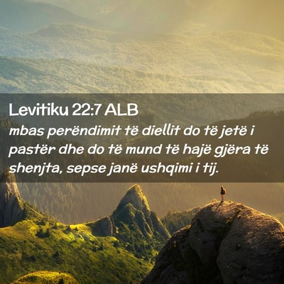 Picture 02 - Levitiku 22:7 ALB - mbas perëndimit të diellit do të jetë i - Bible Verse Picture