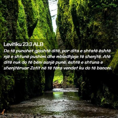 Picture 02 - Levitiku 23:3 ALB - Do të punohet gjashtë ditë, por dita e shtatë - Bible Verse Picture