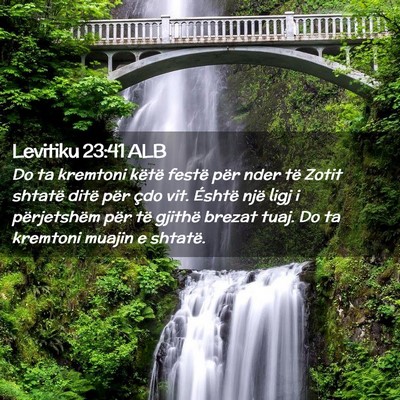 Picture 02 - Levitiku 23:41 ALB - Do ta kremtoni këtë festë për nder të Zotit - Bible Verse Picture