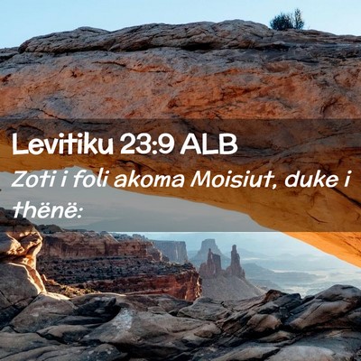 Picture 02 - Levitiku 23:9 ALB - Zoti i foli akoma Moisiut, duke i - Bible Verse Picture