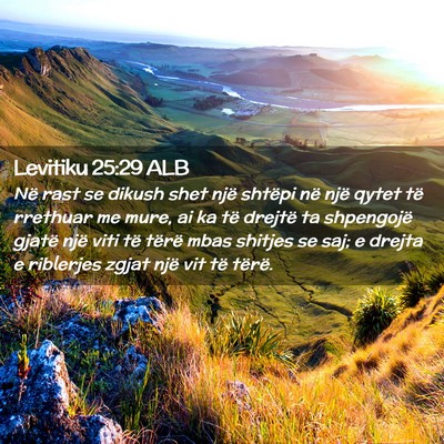 Picture 02 - Levitiku 25:29 ALB - Në rast se dikush shet një shtëpi në një - Bible Verse Picture