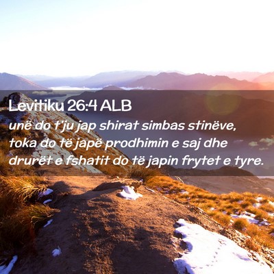 Picture 02 - Levitiku 26:4 ALB - unë do t’ju jap shirat simbas stinëve, toka - Bible Verse Picture