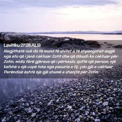 Picture 02 - Levitiku 27:28 ALB - Megjithatë nuk do të mund të shitet a të - Bible Verse Picture