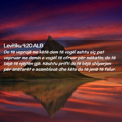 Picture 02 - Levitiku 4:20 ALB - Do të veprojë me këtë dem të vogël ashtu - Bible Verse Picture