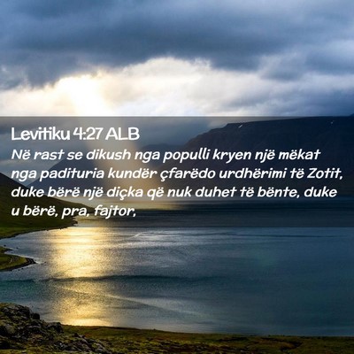Picture 02 - Levitiku 4:27 ALB - Në rast se dikush nga populli kryen një mëkat - Bible Verse Picture